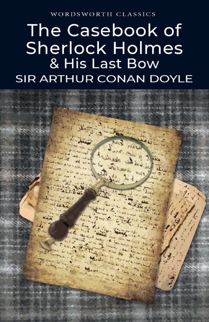Casebook of Sherlock Holmes & His Last Bow